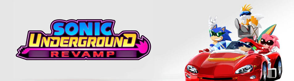 Sonic Underground Revamp